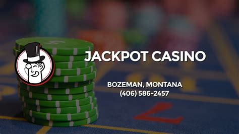 mt casinos list,jackpot casino bozeman